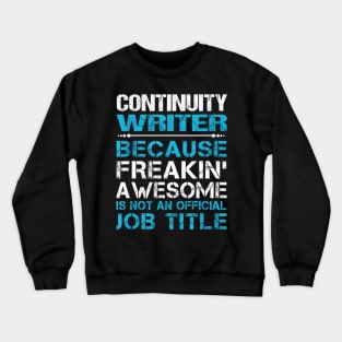 Continuity Writer Freaking Crewneck Sweatshirt